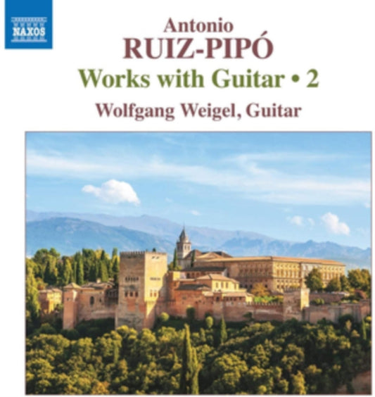 Wolfgang Weigel CD - Antonio Ruiz-Pipo: Works With Guitar. 2