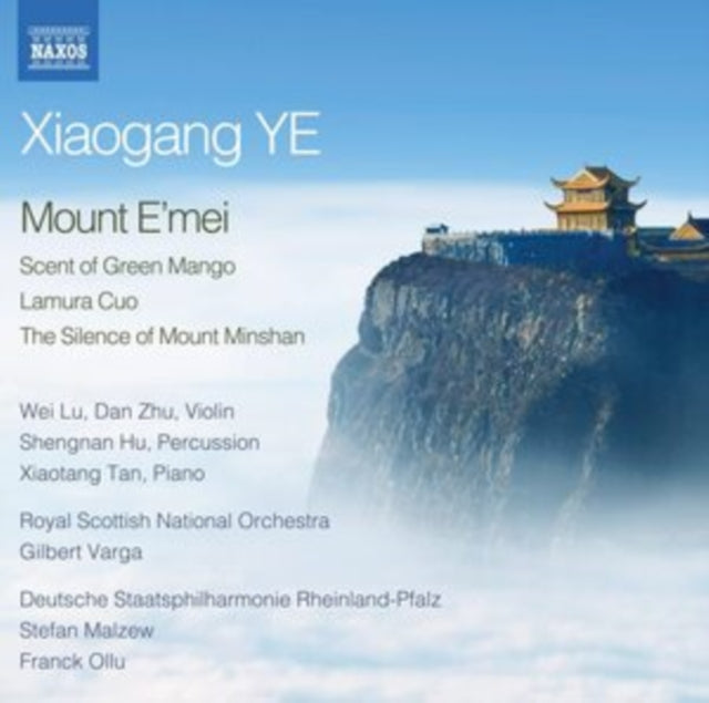 Various Artists CD - Xiaogang Ye: Mount Emei For Violin. Percussion And Orchestra / Scent Of Green Mango For Piano And Orchestra