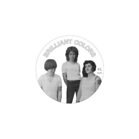 Brilliant Colors 7Inch - Never Mine