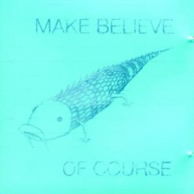 Make Believe CD - Of Course