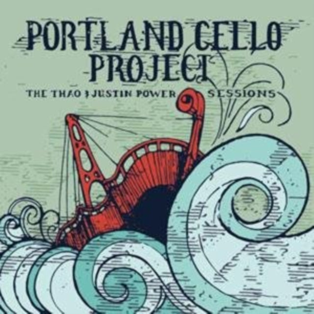 Portland Cello Project CD - The Thao & Justin Power Sessio Ns