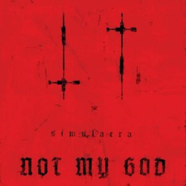 Not My God LP - Simulacra