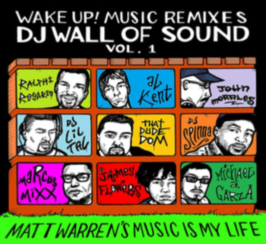Matt Warren CD - Wake Up! Music Remixes Dj Wall Of Sound - Volume 1: Matt Warrens Music Is My Life