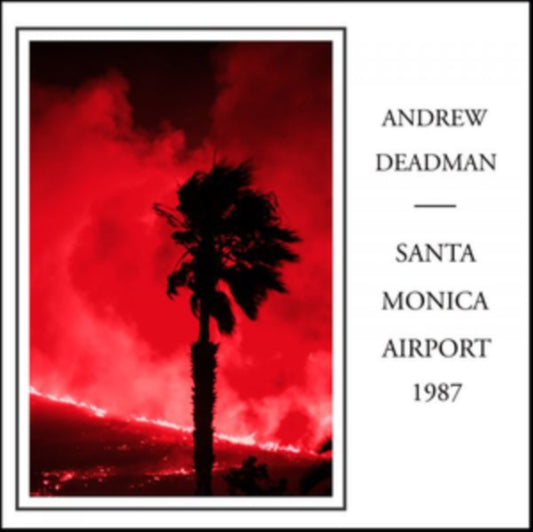 Andrew Deadman CD - Santa Monica Airport 1987