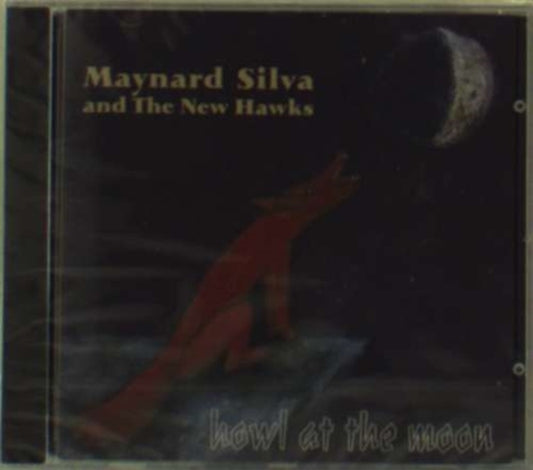 Maynard Silva & The New Hawks CD - Howl At The Moon
