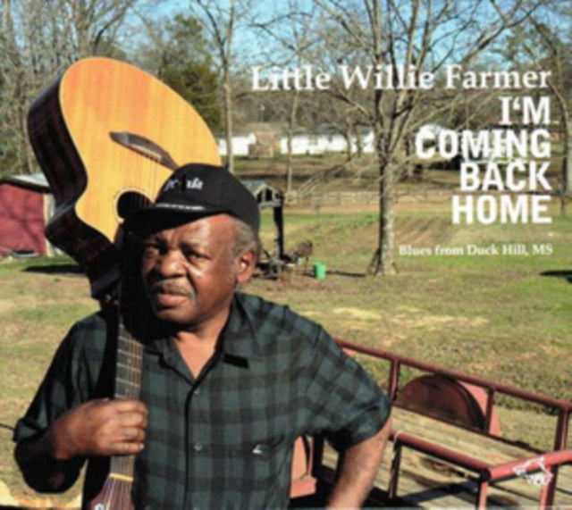 Little Willie Farmer CD - Im Coming Back Home