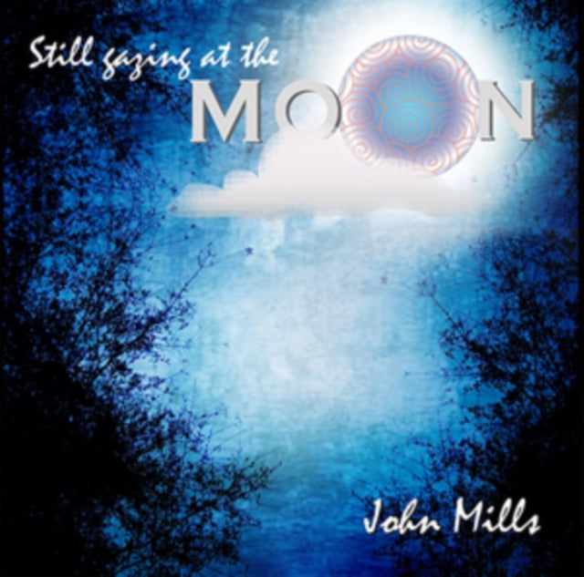 John Mills CD - Still Gazing At The Moon - John Mills