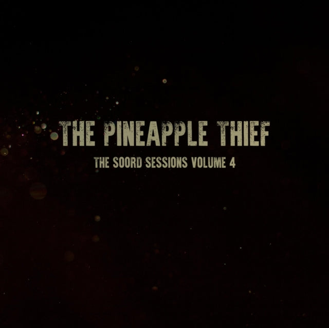 Pineapple Thief LP - Soord Sessions Volume 4