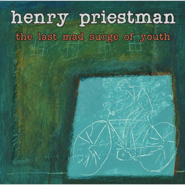 Henry Priestman CD - The Last Mad Surge Of Youth