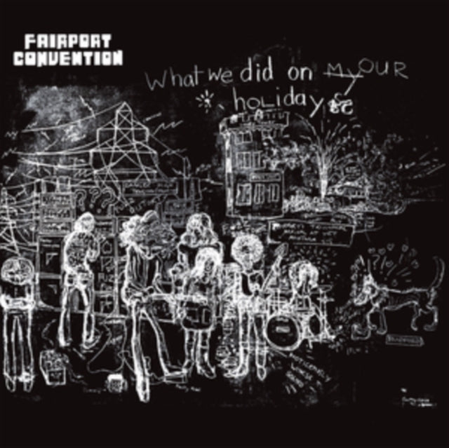 Fairport Convention LP - What We Did On Our Holidays