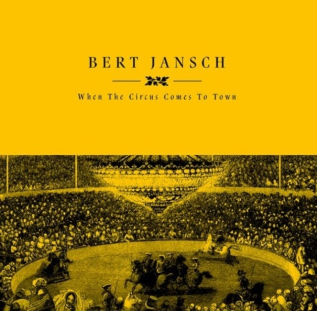 Bert Jansch LP - When The Circus Comes To Town (Rsd 2023)