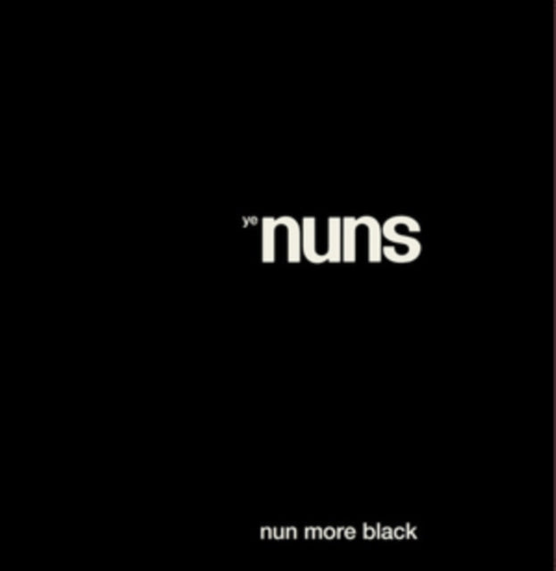 Ye Nuns CD - Nun More Black