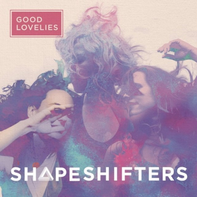 Good Lovelies CD - Shapeshifters