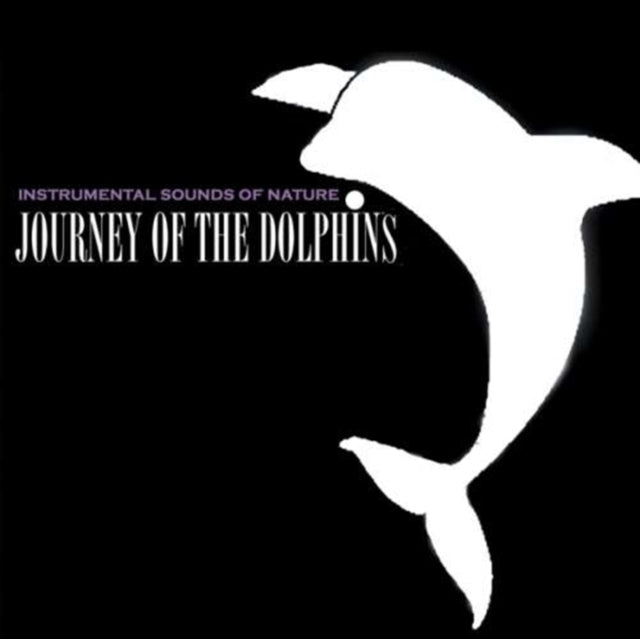 Instrumental Sounds Of Nature CD - Journey Of The Dolphins