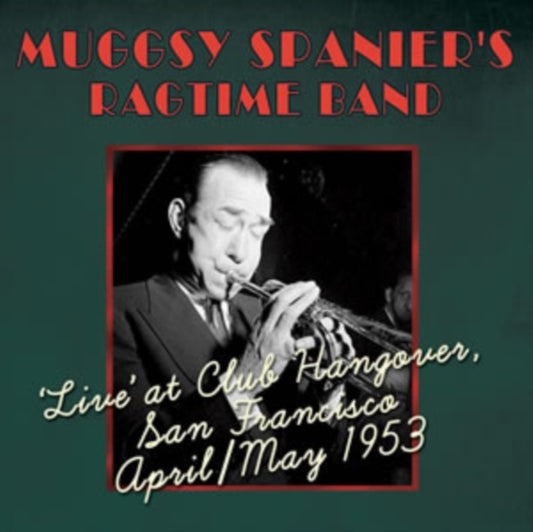 Mugsy Spanier Ragtime Band CD - Live At Club Hangover San Francisco 53