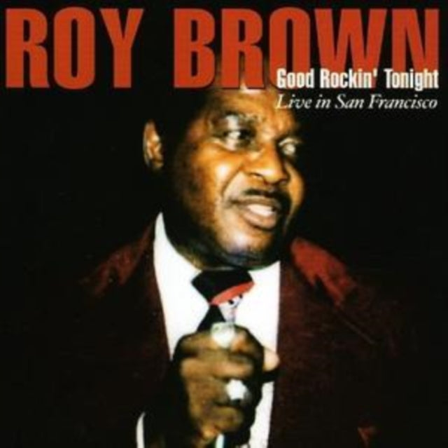 Roy Brown CD - Good Rockin Tonight - Live In San Francisco