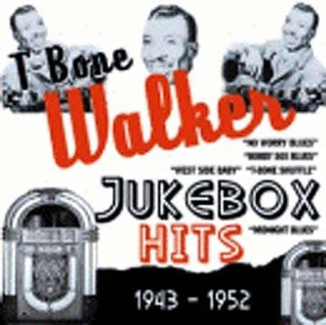 T - Bone Walker CD - Jukebox Hits 1943-1952