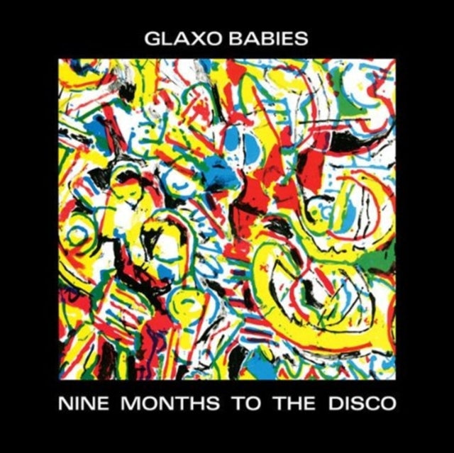 Glaxo Babies CD - Nine Months To The Disco