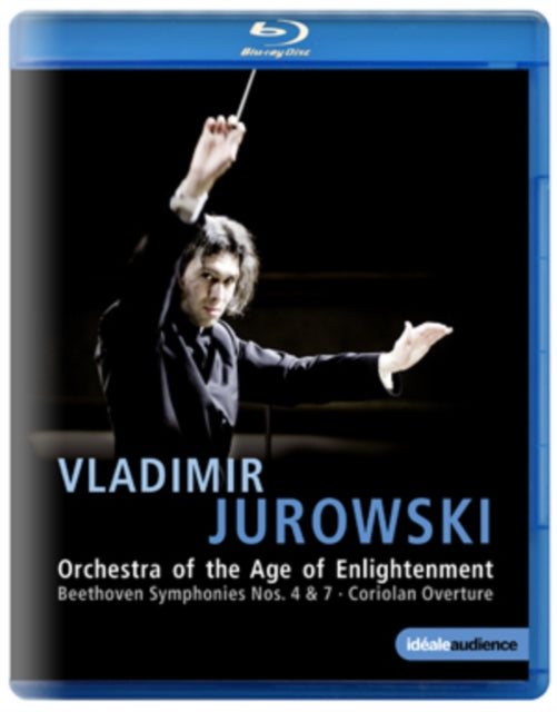 Jurowski Vladimir / Orchestra Of The Age Of Enlightenment Blu-ray - Bethoven: Symphonies Nos. 4 & 7 - Coriolan Overture
