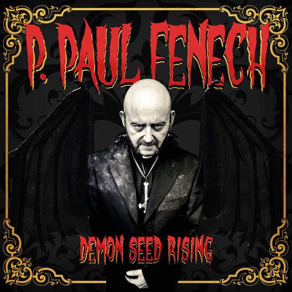 P. Paul Fenech LP - Demon Seed Rising