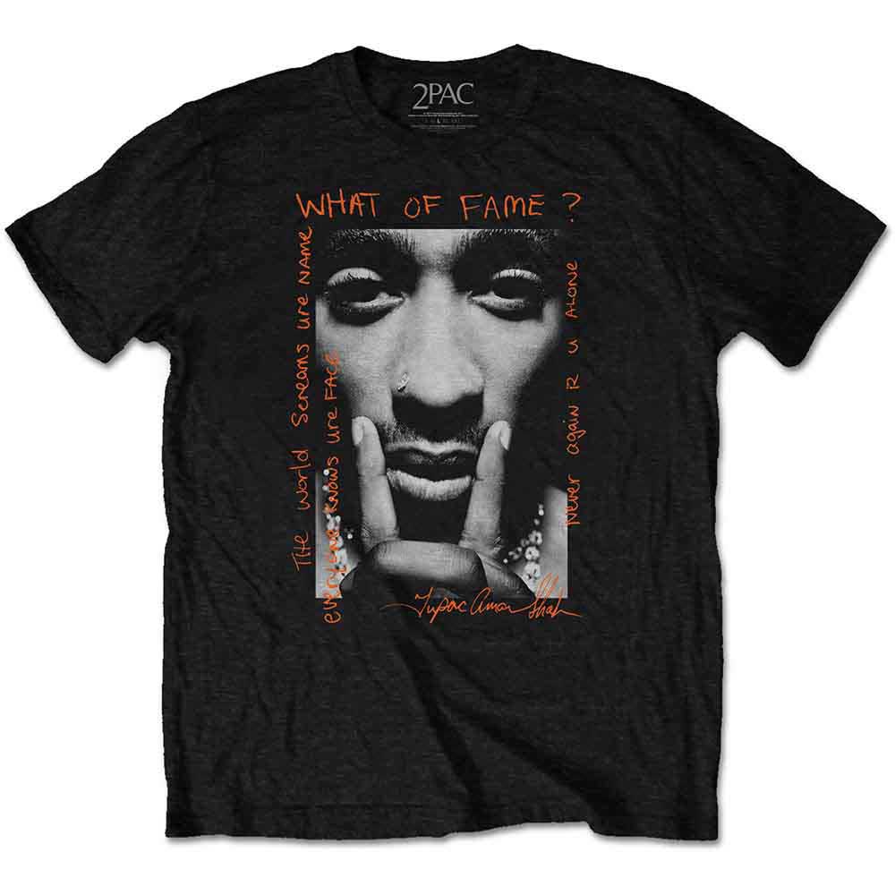 Tupac T Shirt - What Of Fame?