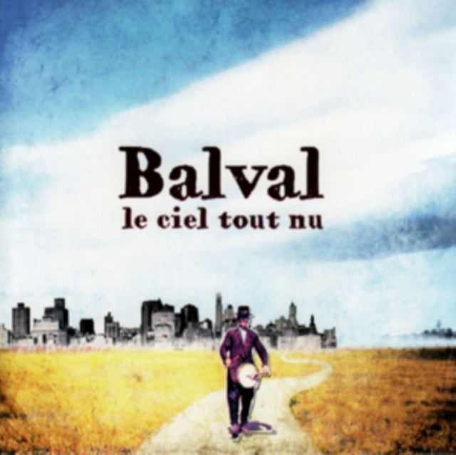 Balval CD - Le Ciel Tout Nu