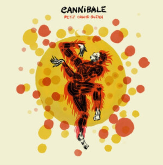 Cannibale 7Inch - Petit Oran- Outan