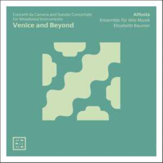 Affinita Ensemble Fur Alte Musik / Elisabeth Baumer CD - Venice And Beyond. Concerti Da Camera & Sonate Concertate For Woodwind Instruments