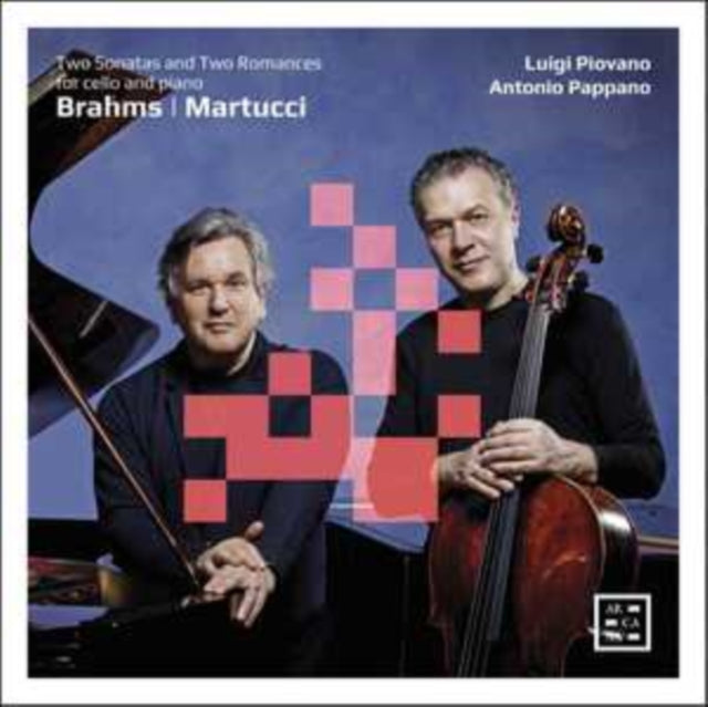 Luigi Piovano / Antonio Pappano CD - Brahms: Two Sonatas For Cello And Piano - Martucci: Two Romances For Cello And Piano