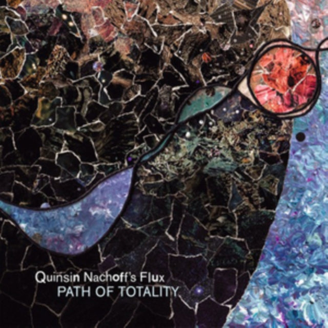 Quinsin Nachoffs Flux CD - Path Of Totality