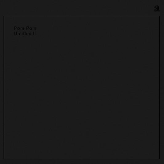 Pom Pom LP - Untitled II