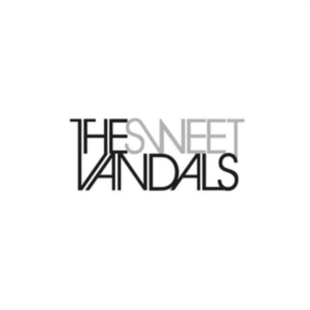 Sweet Vandals The LP - Sweet Vandals The