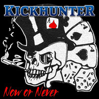 Kickhunter LP - Now Or Never