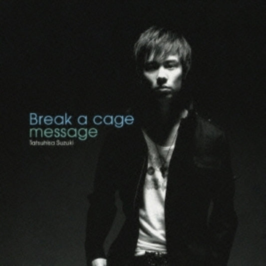 Tatsuhisa Suzuki CD - Break A Cage Message
