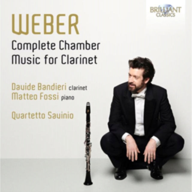 Davide Bandieri/Matteo Fossi/Quartetto Savinio CD - Weber: Complete Chamber Music For Clarinet