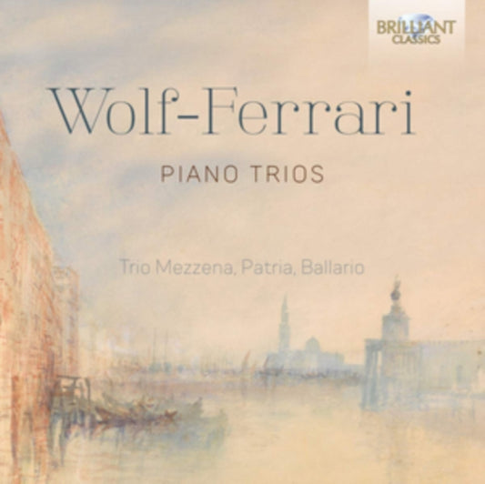 Trio Mezzena / Patria / Ballario CD - Wolf-Ferrari: Piano Trios