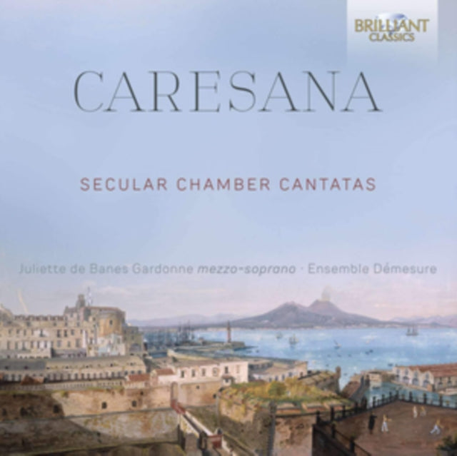 Juliette De Banes Gardonne / Ensemble Demesure CD - Caresana: Secular Chamber Cantatas