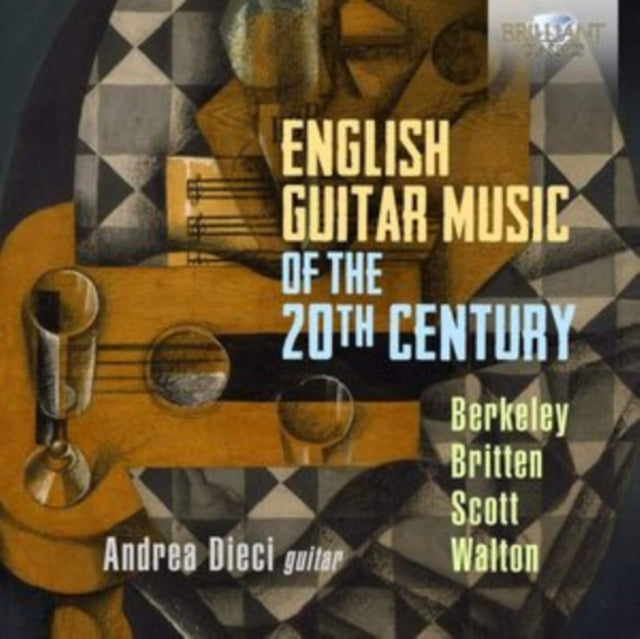 Andrea Dieci CD - English Guitar Music Of The 20Th Century. Berkeley. Britten. Scott & Walton