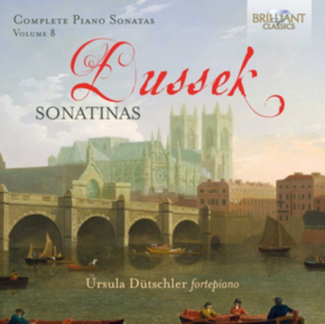 Ursula Dutchler CD - Dussek: Complete Piano Sonatas Vol. 8 Sonatinas Opp. 20 & 32