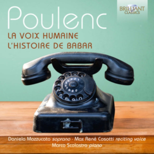 Daniela Mazzuccato / Marco Scolastra / Max Rene Cosotti CD - Poulenc: La Voix Humaine. Lhistoire De Barbar