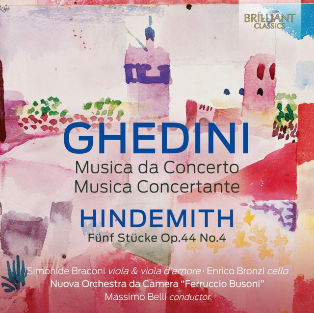 Nuova Orchestra Da Camera Ferruccio Busoni / Simonide Braconi / Enrico Bronzi / Massimo Belli CD - Ghedini: Musica Da Concerto / Musica Concertante / Hindemith: Funf Stucke Op.44 No.4