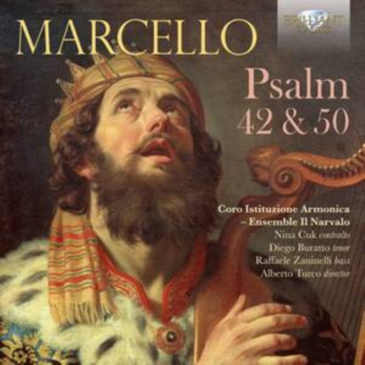Nina Cuk / Diego Buratto / Raffaele Zaninelli / Alberto Turco / Ensemble Il Narvalo / Coro Istituzione Armonica CD - Marcello: Psalm 42 & 50