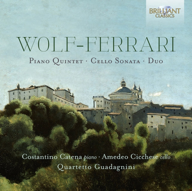 Quartetto Guadagnini/Costantino Catena/Amedeo Cicchese CD - Wolf-Ferrari: Piano Quintet / Cello Sonata / Duo