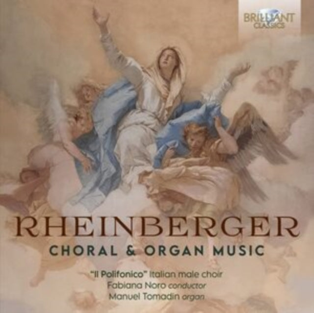 Manuel Tomadin / Il Polifonico / Fabiana Noro CD - Rheinberger: Choral & Organ Music