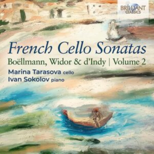 Marina Tarasova / Ivan Sokolov CD - French Cello Sonatas: Boellmann / Widor & Dindy / Volume 2