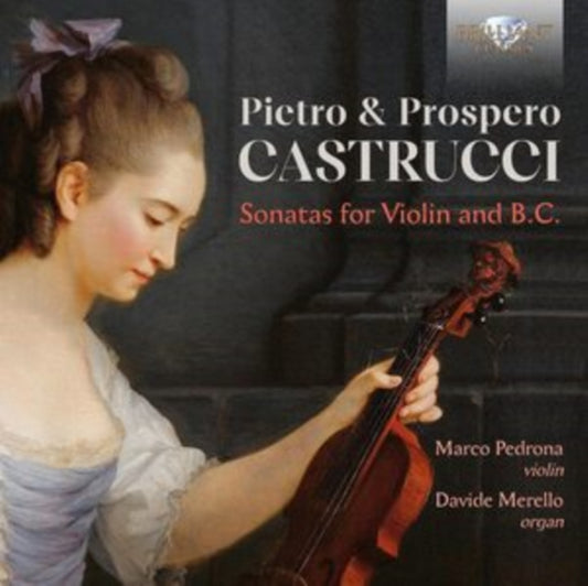 Marco Pedrona / Davide Merello CD - Pietro & Prospero Castrucci: Sonatas For Violin And B.C.
