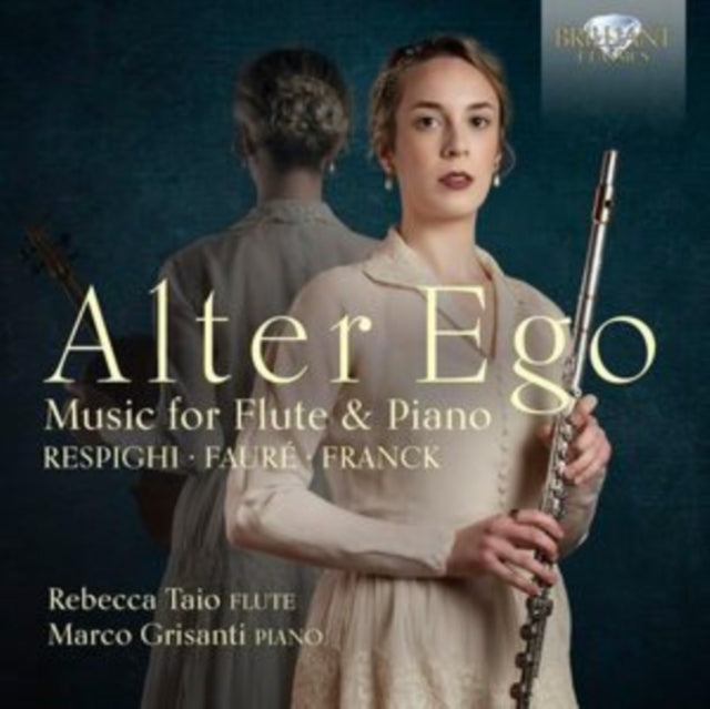 Rebecca Taio/Marco Grisanti CD - Alter Ego: Music For Flute And Piano By Respighi / Faure & Franck