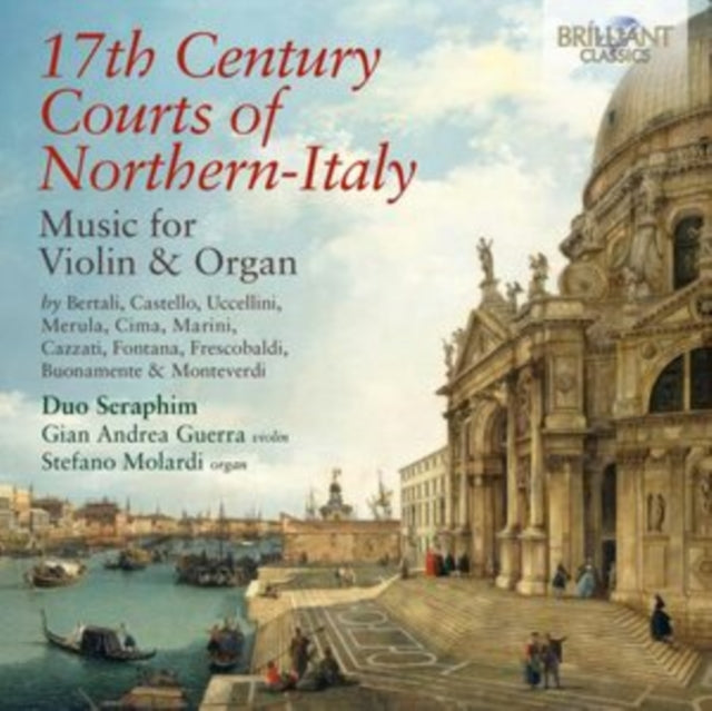 Gian Andrea Guerra / Stefano Molardi CD - 17Th Century Courts Of Northern-Italy Music For Violin And Organ