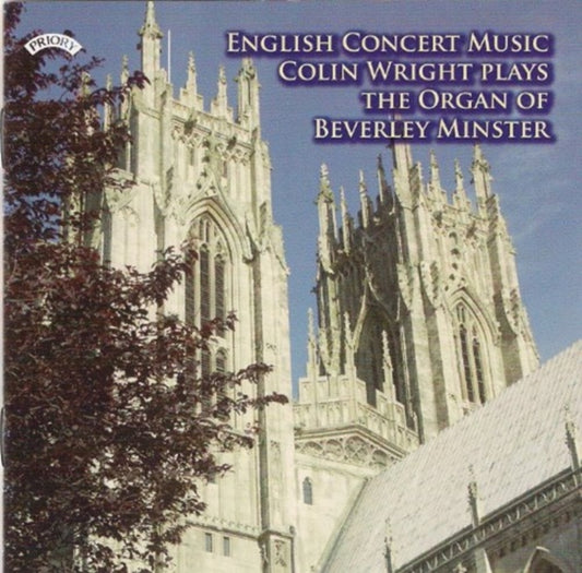 Colin Wright CD - English Concert Music - The Organ Of Beverley Minster