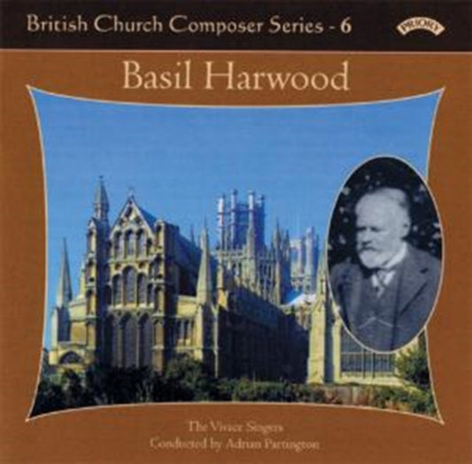 Vivace Singers / Partington / Watts CD - British Church Music Series - 6: Music Of Basil Harwood